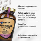 Magnija taurāts 50 mg nervu sistēmai un muskuļu darbībai no Fuel Up (120 tabletes)